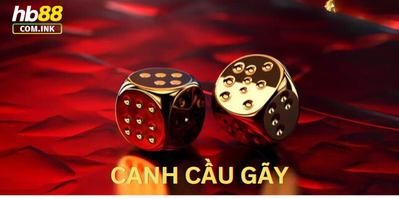 Kinh nghiệm chơi tài xỉu thắng lớn là hãy canh cầu gãy 